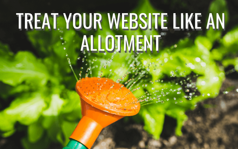 Treat your WordPress site like an allotment