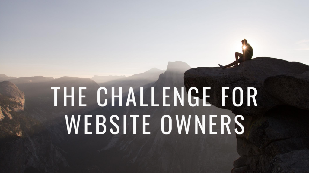 The Challenge for Website Owners