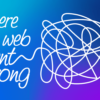 Where the web went wrong